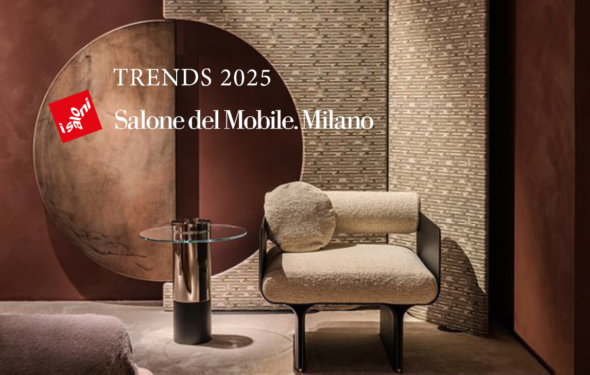 Interior Design Trends 2025 – Seen at Salone del Mobile Milan