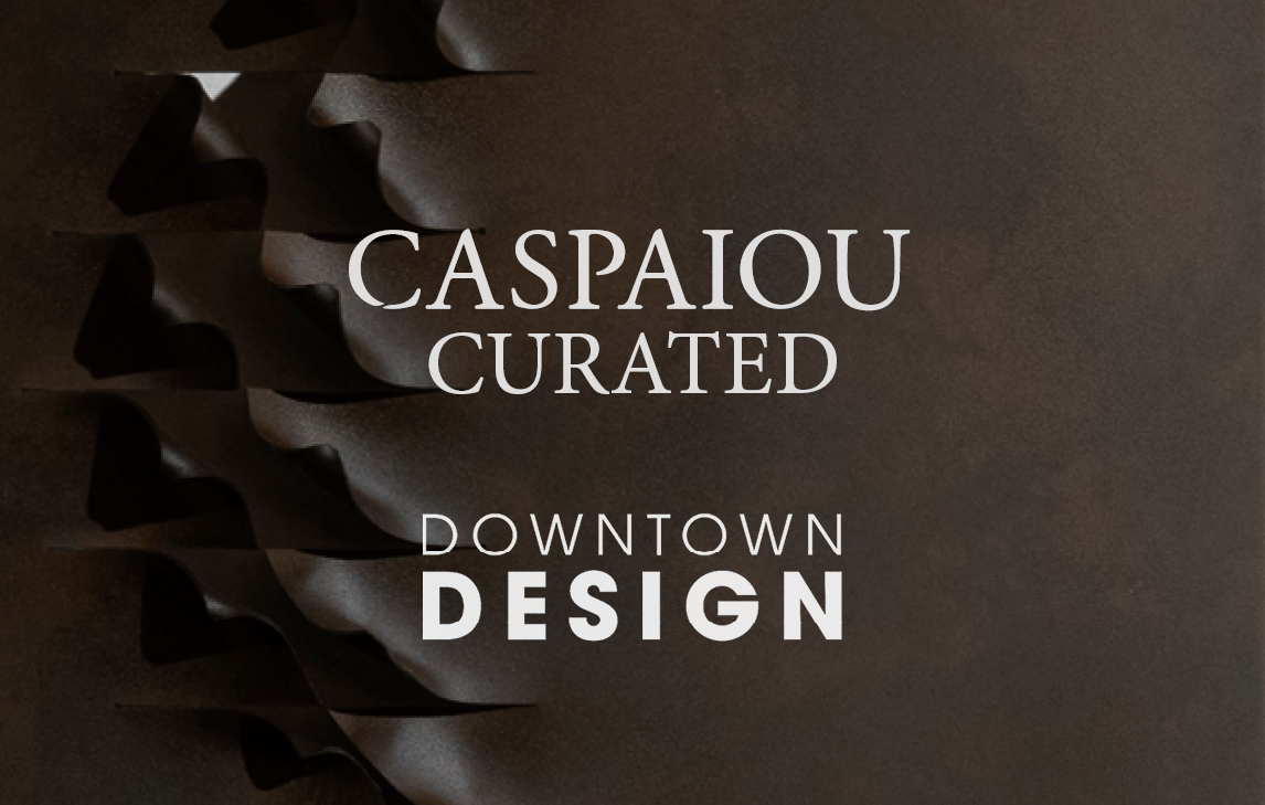 Downtown Design 2025 – Caspaiou Curated: European luxury design brought to Dubai
